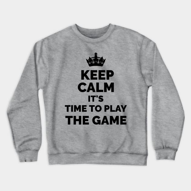 Keep Calm It's Time To Play The Game - WWE Triple H inspired Crewneck Sweatshirt by WizardingWorld